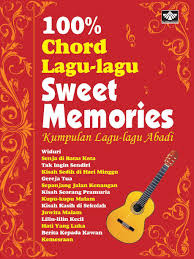 Intro c f g c am c g c f c f verse 1 c f c masihkah kau ingat waktu di desa f g c bercanda bersama di samping gereja c f kala itu kita masih remaja c g. Jual Buku Chord Lagu Lagu Sweet Memories Oleh Gugun Gunawan Gramedia Digital Indonesia