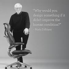Humanscale Niels Diffrient Designer Quotes Design Philosophy Human Condition American Design Quotes Inspiration Architects Quotes Environment Quotes
