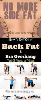 Best Exercises To Get Rid Of Back Fat And Bra Overhang Fast At Home The Upper Body Workout Will Give You A Perfect Toned Body Friendly Fat And Fit Back