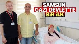 Samsun Gazi Devlet Hastanesi Nde Bir Ilk