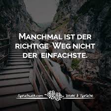 Manchmal Ist Der Richtige Weg Nicht Der Einfachste Motivierende