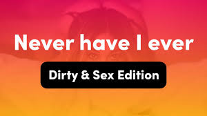 The team that answers then receives a bonus question that only that team can answer. Dirty Never Have I Ever Questions Statements Sex Edition