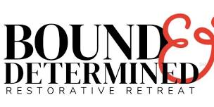 Bound & Determined℠ 2026 Restorative Retreat