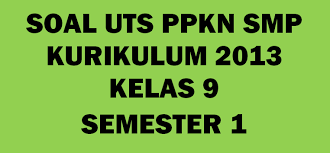 Download rpp matematika kelas 9 smp k13 revisi. Soal Uts Pkn Kelas 9 K13 Tahun 2020 2021 Semester 1 Dicariguru Com