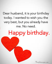 Birthday Message To My Husband 28 Birthday Wishes For Your Husband Romantic Funny Poems The Right Messages Happy Birthday Husband Quotes Happy Birthday Quotes For Friends Funny Happy Birthday Wishes