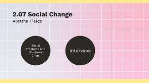 2 07 Social Change By Alea Fields On Prezi Next