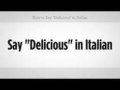 Here is the translation and the italian word for delicious: 11 Italian Sayings Ideas Sayings Italian Lessons Italian Quotes