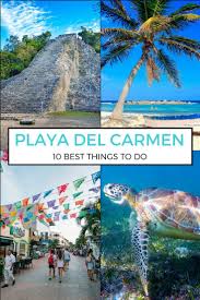 Best Things To Do In Playa Del Carmen Don T Miss These Highlights Mexico Travel Playa Del Carmen Mexico Mexico Vacation
