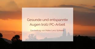 Bildschirmarbeit So Bleiben Deine Augen Fit Augen Arbeit Trockene Augen