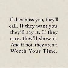 Out of all the love in the world, it is unconditional love that i want to have the most.. If They Care Theyll Show It If Not They Arent Worth Your Time Love Love Quotes Quotes Quote Care Best Quotes Life Bestquotes