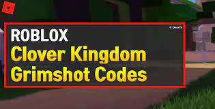Redeem this code to get 2m coins for free. Roblox Clover Kingdom Grimshot Codes June 2021 Owwya