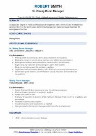 For example, business needs are met by attention to profits. Dining Room Manager Resume Samples Qwikresume