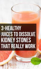 3 Healthy Juices To Dissolve Kidney Stones That Really Work Healthy Juices Kidney Stones Juicing For Health