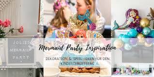 Heutzutage laufen teenager ohnehin den ganzen tag mit ihrem smartphone herum. Mermaid Party Inspiration Dekoration Spiel Ideen Fur Den Kindergeburtstag Style Pray Love