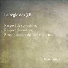 La Regle Des 3 R Respect De Soi Meme Respect Des Autres Responsabilite De Tous Vos Actes Citation Respect Citation Classe Proverbe Respect