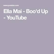 Ella Mai Boo D Up Youtube Bood Youtube Music Videos