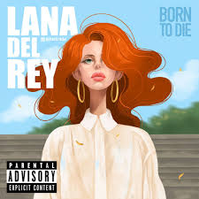 It was released on january 27, 2012, through interscope records and polydor records. Lana Del Rey Born To Die