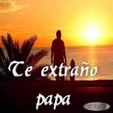 Pasa el tiempo y cada día te extraño mas mi viejo querido; Imagenes De Te Extrano Papa Papa Te Extrano Imagenes De Te Extrano Poemas Para Papa