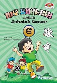 Materi bahasa inggris kelas 1 sd/mi. Jual Buku My English Untuk Sd Kelas 6 Oleh Nani Sarah Theresia M P Gramedia Digital Indonesia