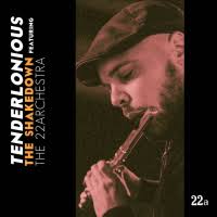 Tenderlonious featuring The 22archestra: The Shakedown album review @ All  About Jazz