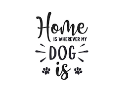 Home Is Wherever My Dog Is Svg Cut File By Creative Fabrica Crafts Creative Fabrica