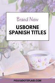 Usborne Books More Has Released It S Spring 2019 New Titles Along With Their Award Winning Books For Baby Toddler Usborne Usborne Books Social Studies Book
