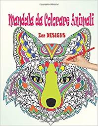 Amazon Com Mandala Da Colorare Animali Libri Da Colorare Mandala Antistress 45 Mandala Animali Fantastici Disegni Da Colorare Per Adulti Antistress Libri Da Antistress Animali Italian Edition 9781697208368 Designs Zen Books