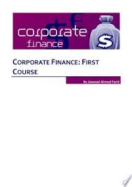 Download Corporate Finance First Course Pdf Free In 2020 Finance Corporate Business Finance