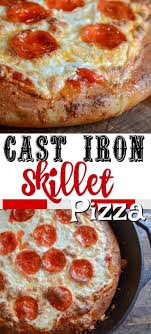 Cast Iron Skillet Pizza Cast Iron Skillet Pizza Cast Iron Pizza Recipe Iron Skillet Recipes