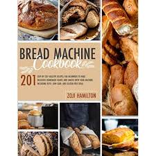 When you require outstanding concepts for this recipes, look no further than this listing of 20 finest recipes to feed a crowd. Buy Bread Machine Cookbook 201 Step By Step Healthy Recipes For Beginners To Bake Delicious Homemade Loaves And Snacks With Your Machine Including Keto Low Carb And Gluten Free Ideas Paperback November 22 2020 Online