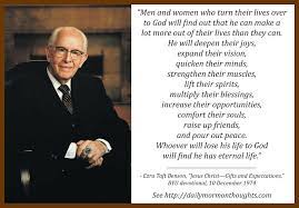 Daily Thought From Modern Prophets Ezra Taft Benson On The Eternal Blessings Of Turning Our Lives Over To God