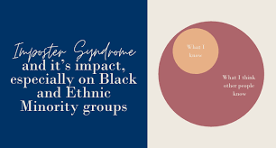 What does imposter syndrome feel like? Imposter Syndrome And It S Impact Especially On Black And Ethnic Minority Groups By Sadia Salam Linkedin