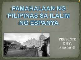 Pamahalaan Ng Pilipinas Sa Ilalim Ng Espanya