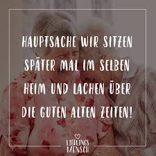 Hauptsache Wir Sitzen Spater Mal Im Selben Heim Und Lachen Uber Die Guten Alten Zeiten Visual Statements Freunde Zitate Lustig Zitate Lachen Lustige Zitate Und Spruche