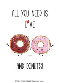 Cute Donut Love Quote Printable Funny Food Puns Funny Quotes Birthday Quotes Funny