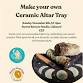 Make your own Ceramic Altar Tray event image
