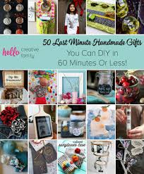 You can create many things for him that are easy to make. 50 Last Minute Handmade Gifts You Can Diy In 60 Minutes Or Less Hello Creative Family