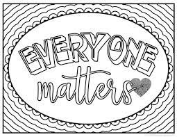 Please share our coloring pages. These 12 Coloring Pages For Upper Elementary Students Will Help Promote Kindness And Consideration In T Quote Coloring Pages Coloring Pages Love Coloring Pages