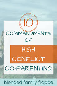 It may not be realistic for some people. 10 High Conflict Co Parenting Tips Co Parenting Parenting Blended Families Advice