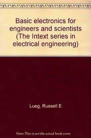 90% of business signs in springfield are yellowing, dirty, and old looking. Basic Electronics For Engineers And Scientists The Intext Series In Electrical Engineering Russell E Lueg Erwin A Reinhard 9780700222964 Amazon Com Books