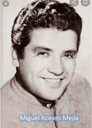 Miguel Aceves Mejia