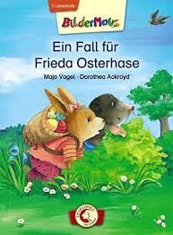 Zuerst müssen sie die zahlen in der richtigen reihenfolge verbinden und anschließend können sie die entstandenen motive bunt ausmalen. Bildermaus Ein Fall Fur Frieda Osterhase Buch Pdf Maja Von Vogel Tinansemen