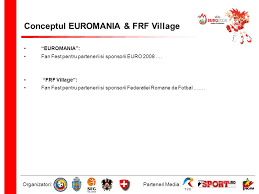 Reîntâlnirea cu elveţia riscă, de asemenea, să fie tensionată. Organizatori Parteneri Media Euromania Frf Village Ppt Download
