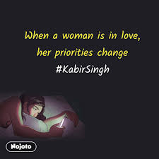 It was important that i kept my priorities in the right order. When A Woman Is In Love Her Priorities Change Ka Nojoto