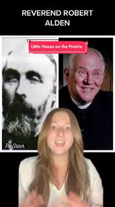 The #truestory of #reverendalden #reverendrobertalden  #reverendedwinhydealden #littlehouseontheprairie #lhotp #lauraingalls  #lauraingallswilder #lauraingallssideoftiktok #fypシ #viral #charlesingalls  ...