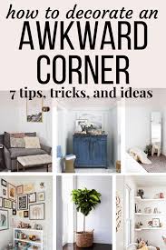 How To Decorate An Awkward Corner Tips For Filling An Empty Corner Of Your Room Diy Home Homedecor Decorate Living Room Corner Corner Decor Room Corner