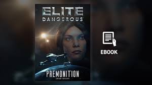 He had a vague premonition of danger. Elite Dangerous Premonition Ebook Books Frontier Store
