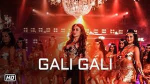 Gali Gali Lyrics Bollywood Music Videos Songs Youtube Songs