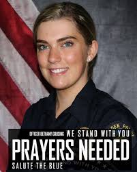 PRAYING FOR OFFICER GRUSING FULL RECOVERY: Our sister Officer Bethany  Grusing of the Golden Police Department, Colorado was severely injured in  the tragic accident that killed Police Officer Evan Dunn. They were
