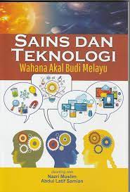Sains merupakan suatu proses pengumpulan ilmu atau maklumat dan penyusunannya. Sains Dan Teknologi Wahana Akal Budi Melayu